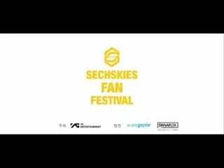 【公式】Sechs Kies、FAN FESTIVAL   