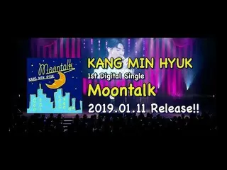 【J公式】CNBLUE、カン・ミンヒョク(from CNBLUE)「Moontalk」ティザー映像  