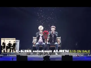 【公式AVEX】U-KISS、U-KISS / Sweet Valentine 2016 DIGEST MOVIE（from 「U-KISS solo&unit