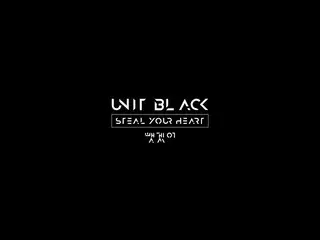 【公式】少年24、UNIT BLACK-뺏겠어(Steal Your Heart)_OFFICIAL MV  