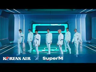 【d公式sm】_Did you watch our Korean Air x SuperM safety video？  Check it outhere👇 