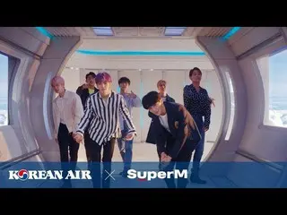 【d公式sm】Korean Air X SuperM「Let's Go Everywhere」MV  👉  #KoreanAir koreanair #Sup