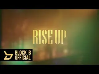 【公式】BLOCK B、権(U-KWON)1st single [RISE UP] HIGHLIGHT MEDLEY   