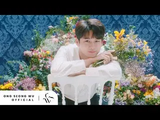 【d公式fan】【 オン・ソンウ ]  ONG SEONG WU 1st Digital Single  「WE BELONG「M / V TEASER   2