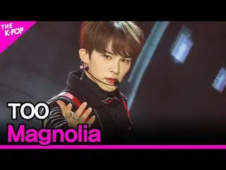 【公式sbp】 TOO_ _ 、Magnolia [THESHOW_ _ 200428]   