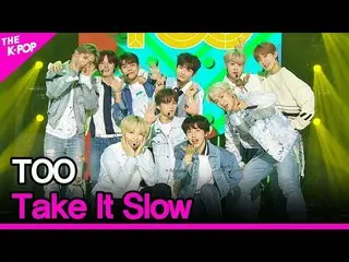 【公式sbp】 TOO_ _ 、Take It Slow [THESHOW_ _ 200505]   