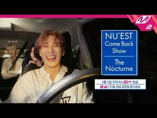 【公式mn2】【 NU’EST Comeback Show The Nocturne](Teaser)   