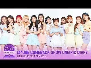 【公式mnp】 IZ*ONE_ (IZ *ONE_ )COMEBACK SHOW ONEIRIC DIARY   