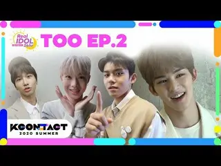 【公式mnk】(ENG / JPN SUB)[KCON_ _ ：TACT] ep.2TOO_ _ REAL IDOL 24Hr