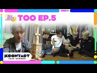 【公式mnk】(ENG / JPN SUB)[KCON_ _ ：TACT] ep.5TOO_ _ REAL IDOL 24Hr