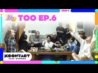 【公式mnk】(ENG / JPN SUB)[KCON_ _ ：TACT] ep.6TOO_ _ REAL IDOL 24Hr