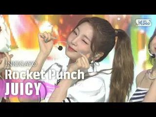 【公式sb1】RocketPunch_ _  -「JUICY」_人気歌謡_ inkigayo 20200830   