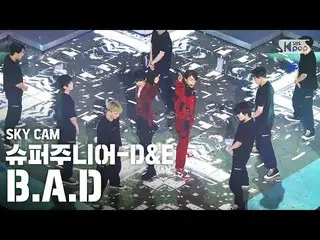 【公式sb1】【航空カム4K] SUPERJUNIOR_ -D＆E」BAD」(SUPERJUNIOR_ _ -D＆E Sky Cam)│@ SBS 人気歌謡_2