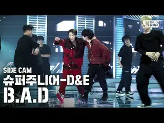 【公式sb1】【サイドカム4K] SUPERJUNIOR_ -D＆E」BAD」(SUPERJUNIOR_ _ -D＆E Side FanCam)| SBS 人気