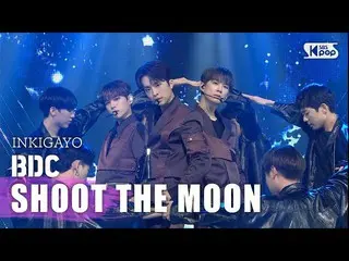 【公式sb1】BDC_ _ (ビデオ氏) -  SHOOT THE MOON人気歌謡_ inkigayo 20200927   