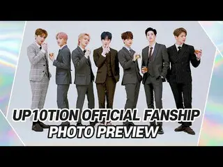 【公式】UP10TION、UP10TION OFFICIAL FANSHIP PHOTO PREVIEW  