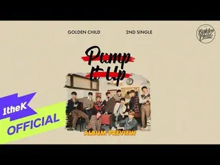 【公式loe】 [Teaser] GoldenChild_ _ (GoldenChild_ )_ 2nd Single Album [Pump It Up] A