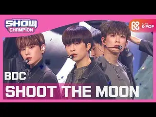 【公式mbm】【Show Champion】ビデオさん(BDC_ _ ) -  SHOOT THE MOON l EP.374  