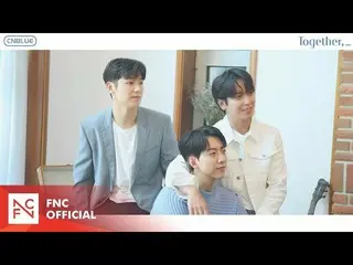 【公式fnc】CNBLUE 2021 SEASON'S GREETINGS [Together] MAKING VIDEO  