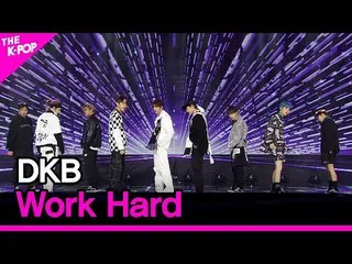 【公式sbp】 DKB_ _ 、Work Hard(DKB_ 、私働いて)[THESHOW_ _ 201110]  