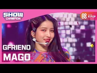 【公式mbm】【Show Champion】GFRIEND_  -  MAGO(GFRIEND_ _  -  MAGO)l EP.379  