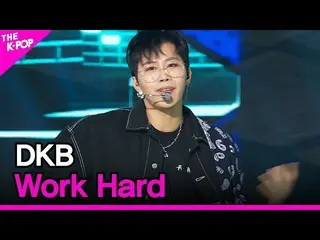 【公式sbp】 DKB_ _ 、Work Hard(DKB_ 、私働いて)[THESHOW_ _ 201124]  