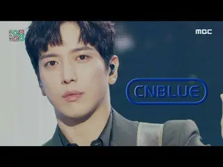 【公式mbk】【ショー！音楽中心_ ]CNBLUE_  - 過去、現在、未来(CNBLUE_ _ -Then、Now and Forever)20201128 