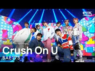 【公式sb1】BAE173_ _ (BAE173_ ) -  Crush On U(半つもり)人気歌謡_ inkigayo 20201213  