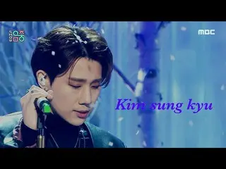 【公式mbk】【ショー！音楽中心_ ]キム・ソンギュ - アイムコールド(KIM SUNGKYU -I'm Cold)、MBC 210102放送  