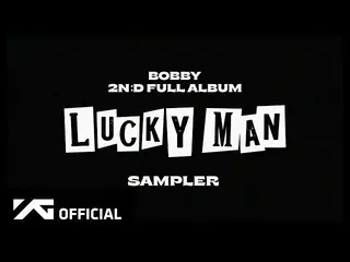 【公式】iKON、BOBBY  -  2nd FULL ALBUM [LUCKY MAN] SAMPLER  