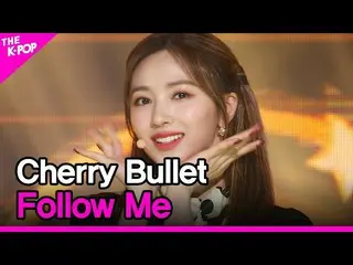 【公式sbp】 CherryBullet_ 、Follow Me(Cherry Bullet、LAパンパ)[THESHOW_ _ 210126]  