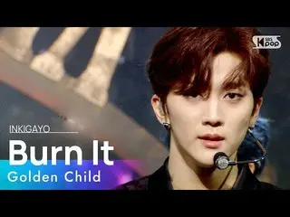 【公式sb1】GoldenChild_ _ (GoldenChild_ ) -  Burn It(抱きあげる)人気歌謡_ inkigayo 20210131  