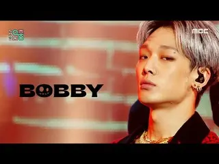 【公式mbk】【ショー！音楽中心_ ]ボビー - よオニャ(BOBBY  -  U MAD)、MBC 210206放送  