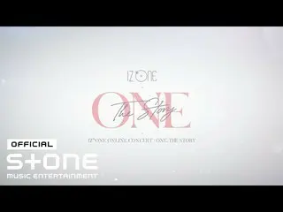 【公式cjm】 IZ*ONE_ ONLINE CONCERT [ONE、THE STORY]  