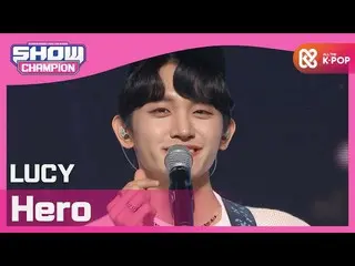 【公式mbm】【Show Champion】【COMEBACK】ルーシー -  Hero(LUCY  -  Hero)l EP.384  