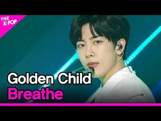 【公式sbp】 GoldenChild_ _ 、Breathe(GoldenChild_ 、Breathe)[THESHOW_ _ 210302]  