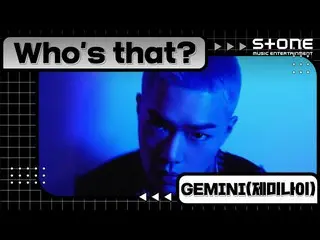 【公式cjm】 [Stone Music +] Who's that_ジェミニ(GEMINI)|ジェミニ、パク・ジェボム_  -  Trip、GEMINI、Ja