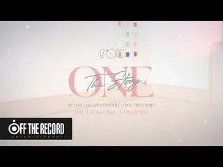 【公式】IZ*ONE_、IZ*ONE_ ONLINE CONCERT [ONE、THE STORY] TRAILER  