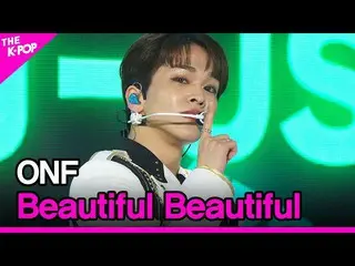 【公式sbp】 ONF_ _ 、Beautiful Beautiful(ONF_ 、Beautiful Beautiful)[THESHOW_ _ 210316