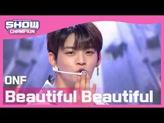 【公式mbm】【Show Champion】ONF_  - ビューティフルビューティフル(ONF_ _  -  Beautiful Beautiful)l EP