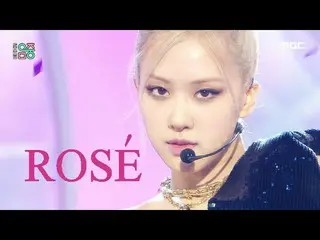 【公式mbk】【ショー！音楽中心_ ]ロゼ - オンザグラウンド(ROSÉ -  On The Ground)、MBC 210320放送  