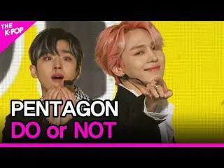 【公式sbp】 PENTAGON_ _ 、DO or NOT(PENTAGON_ 、DO or NOT)[THESHOW_ _ 210323]  