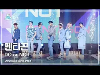 【公式mbk】【芸能研究所4K]PENTAGON_ 直カム」DO or NOT」(PENTAGON_ _ FanCam)Show！MusicCore MBC21