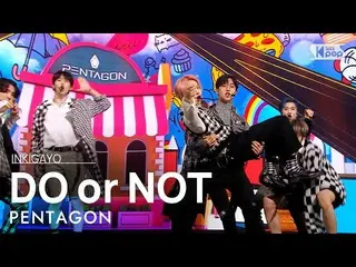 【公式sb1】PENTAGON_ _ (PENTAGON_ ) -  DO or NOT人気歌謡_ inkigayo 20210328  