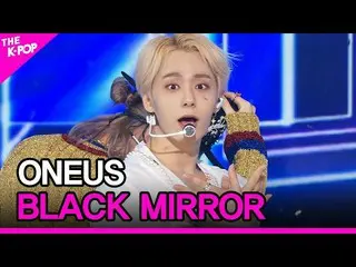 【公式sbp】 ONEUS_ _ 、BLACK MIRROR(ONEUS_ 、BLACK MIRROR)【THESHOW_ _ 210518]  