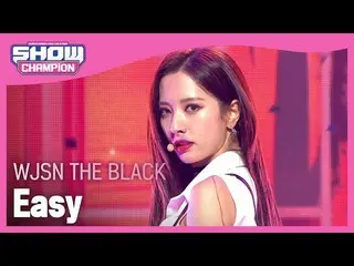 【公式mbm】【Show Champion】【UNIT HOT DEBUT]宇宙少女_ よりブラック - イージー(WJSN_ THE BLACK  -  Ea