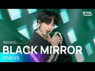 【公式sb1】ONEUS_ _ (ONEUS_ ) -  BLACK MIRROR人気歌謡_ inkigayo 20210523  