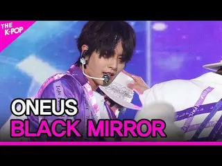 【公式sbp】 ONEUS_ _ 、BLACK MIRROR(ONEUS_ 、BLACK MIRROR)【THESHOW_ _ 210525]  