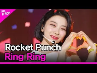 【公式sbp】 RocketPunch_ _ 、Ring Ring(RocketPunch_ 、Ring Ring)[THESHOW_ _ 210525]  