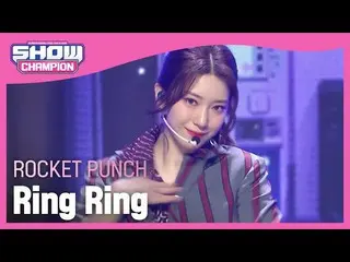 【公式mbm】【Show Champion】【COMEBACK] RocketPunch_  - リンリン(RocketPunch_ _  -  Ring Ri